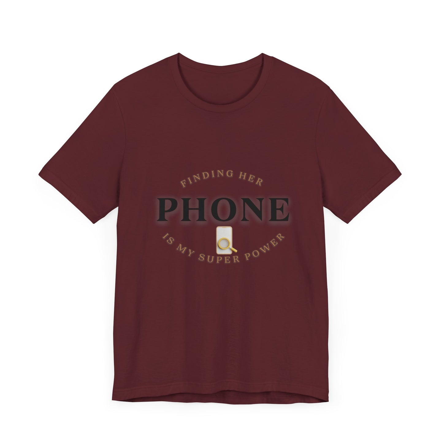 CCC - Funny Super Power T-Shirt - Finding Her Phone | Unisex Jersey Tee