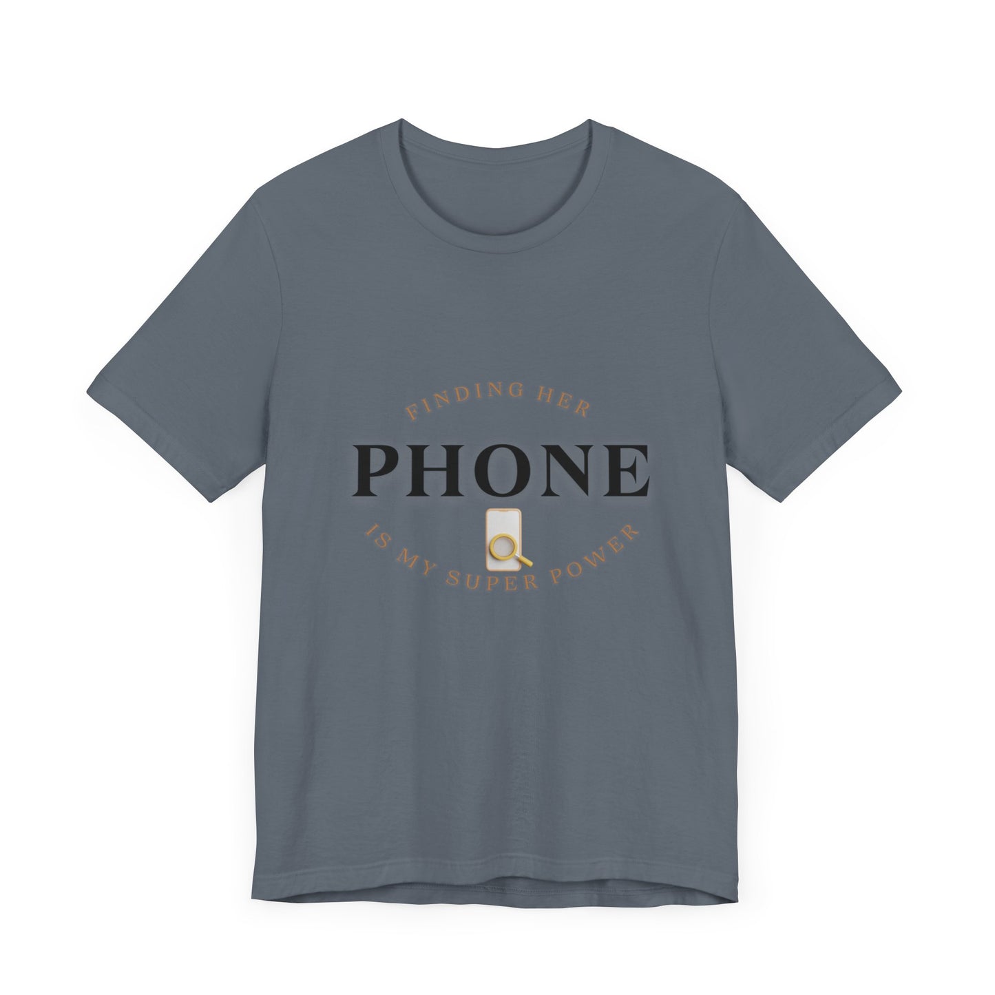 CCC - Funny Super Power T-Shirt - Finding Her Phone | Unisex Jersey Tee