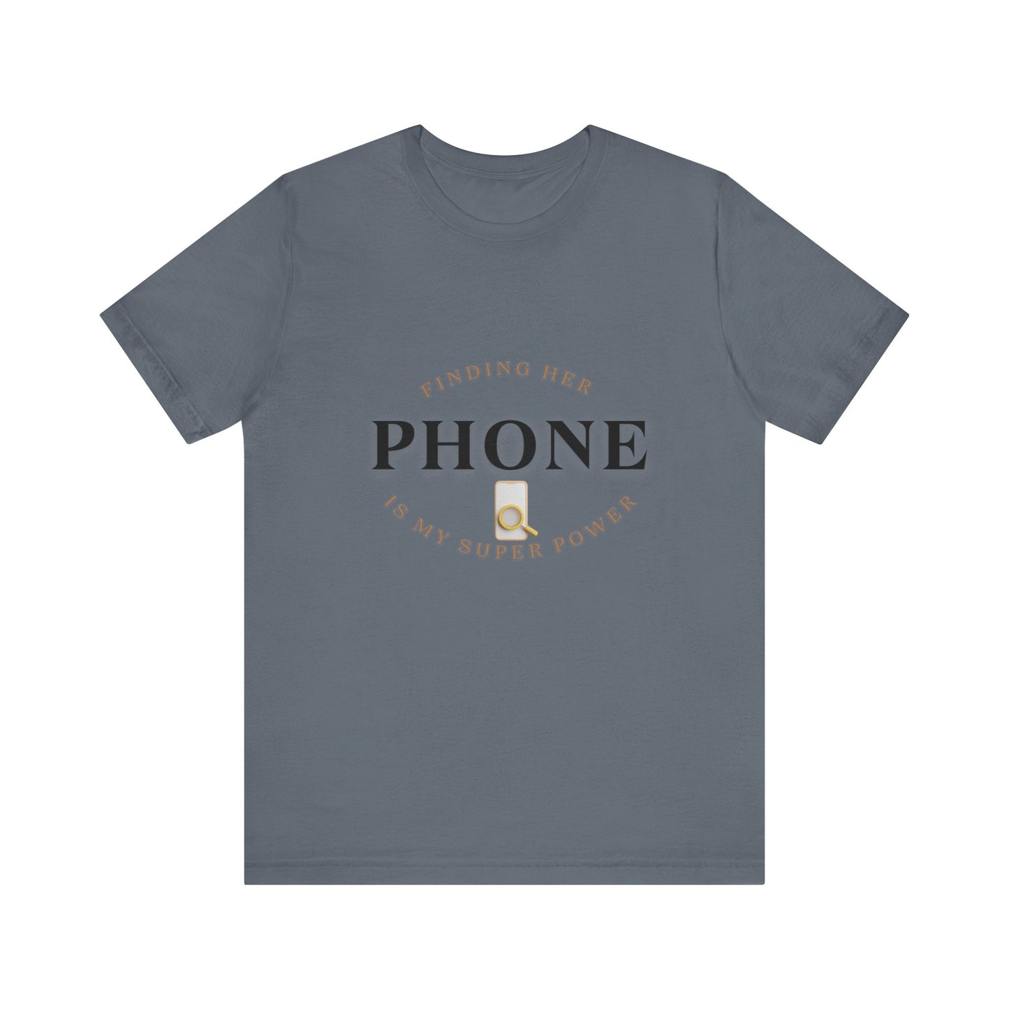 CCC - Funny Super Power T-Shirt - Finding Her Phone | Unisex Jersey Tee