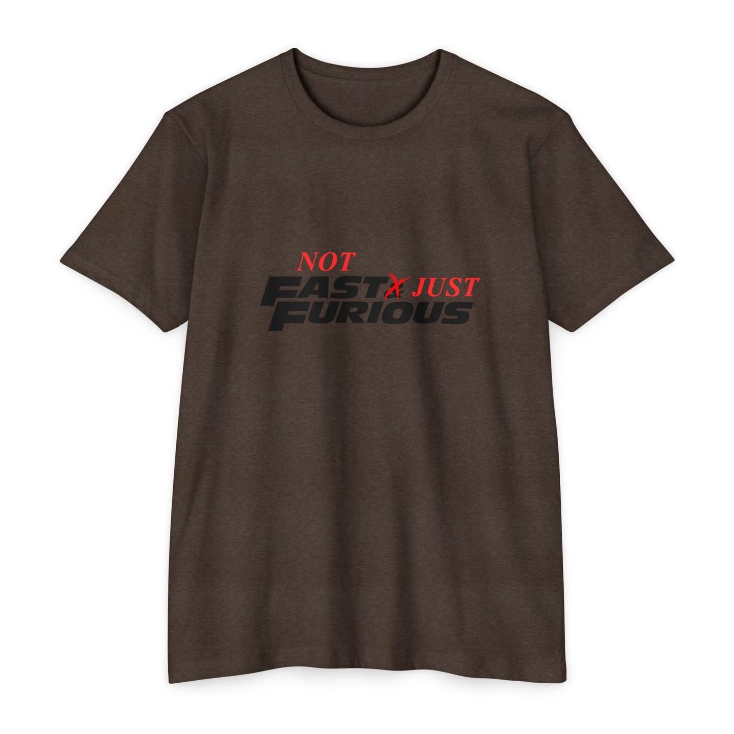 'Not Fast Just Furious' - Unisex Top T-Shirt