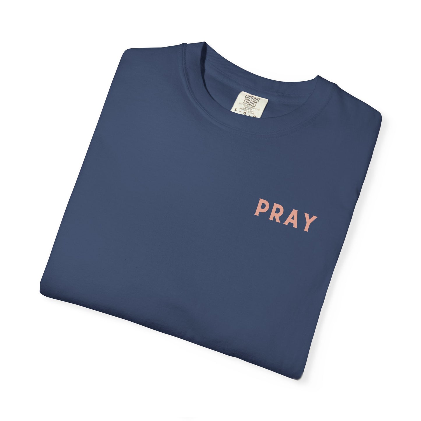 Prayer T-Shirt - Unisex Garment-Dyed