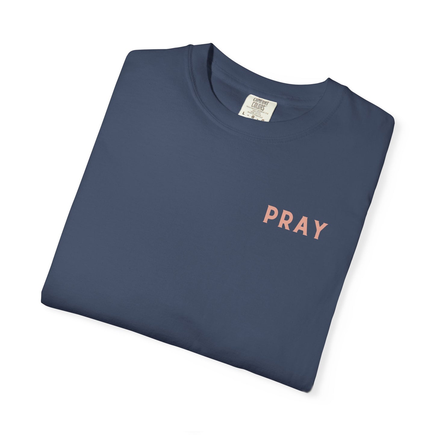Prayer T-Shirt - Unisex Garment-Dyed