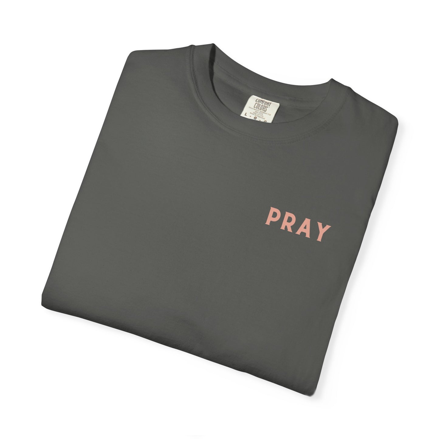 Prayer T-Shirt - Unisex Garment-Dyed