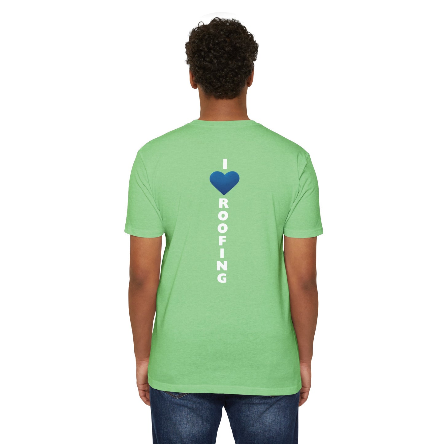Greener Roofing - I Love Roofing (Green) Shirt