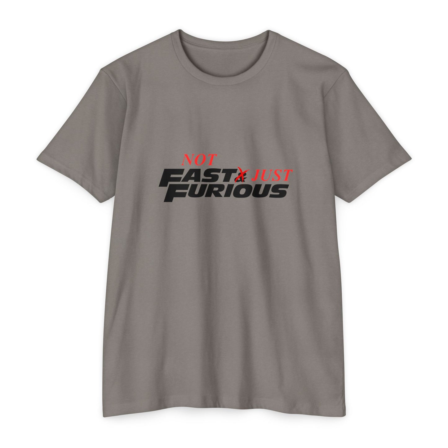 'Not Fast Just Furious' - Unisex Top T-Shirt