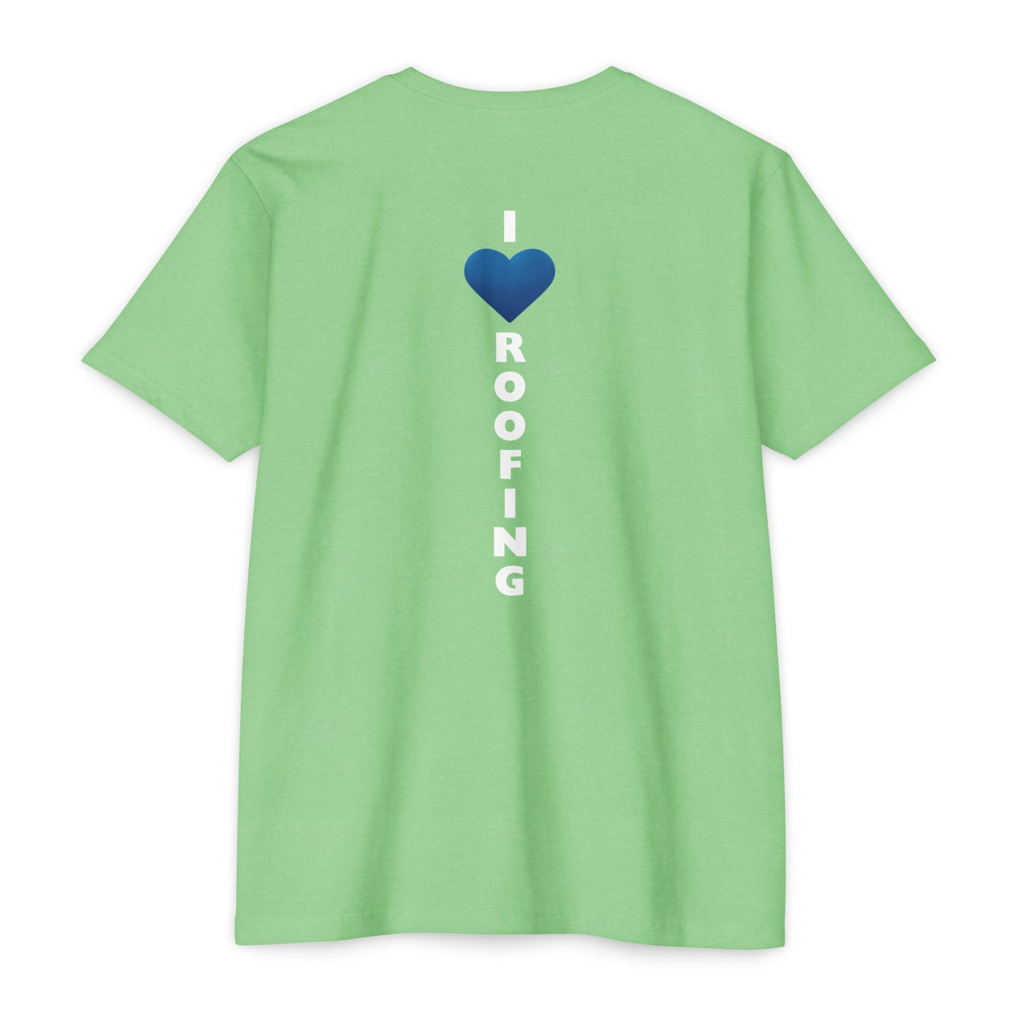 Greener Roofing - I Love Roofing (Green) Shirt