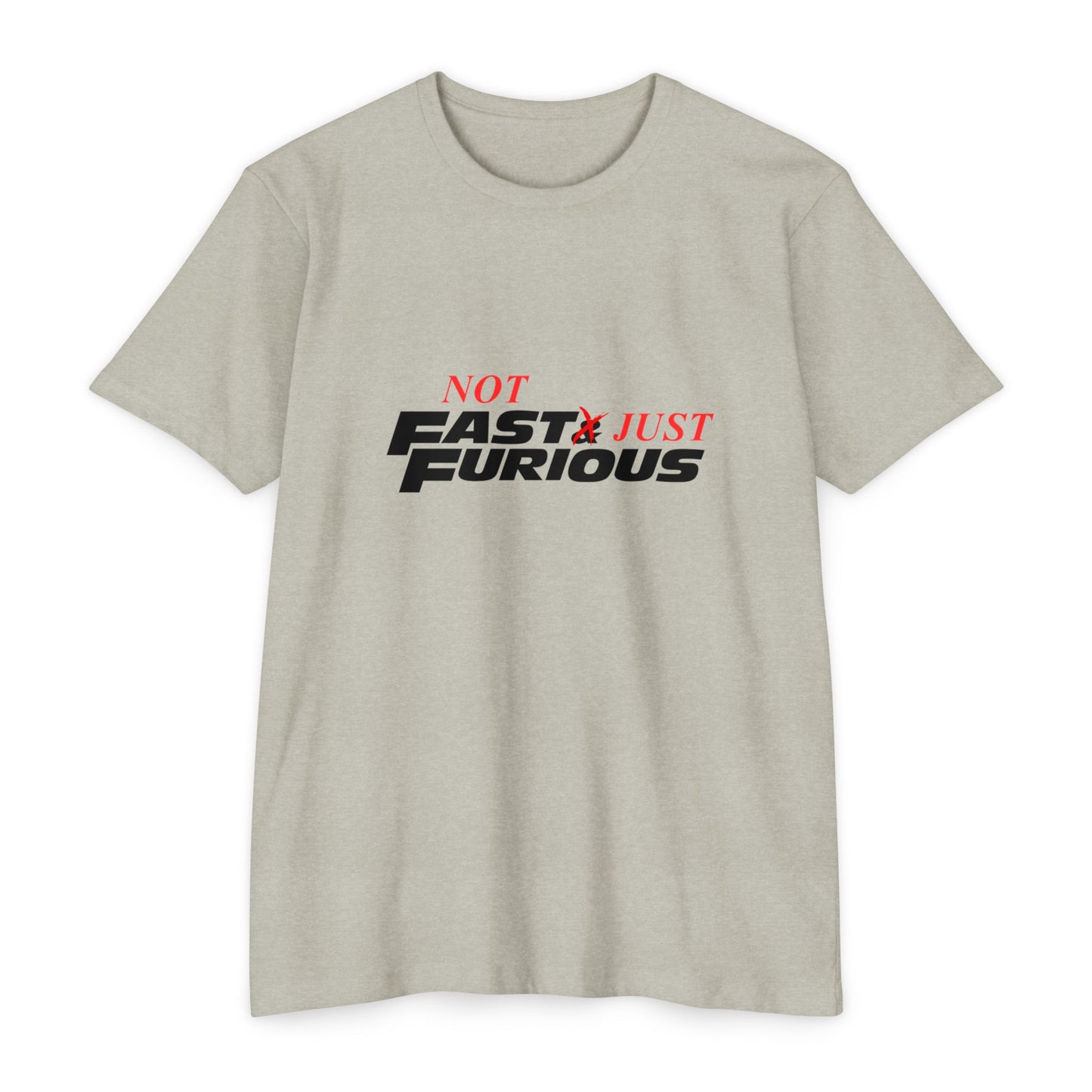 'Not Fast Just Furious' - Unisex Top T-Shirt