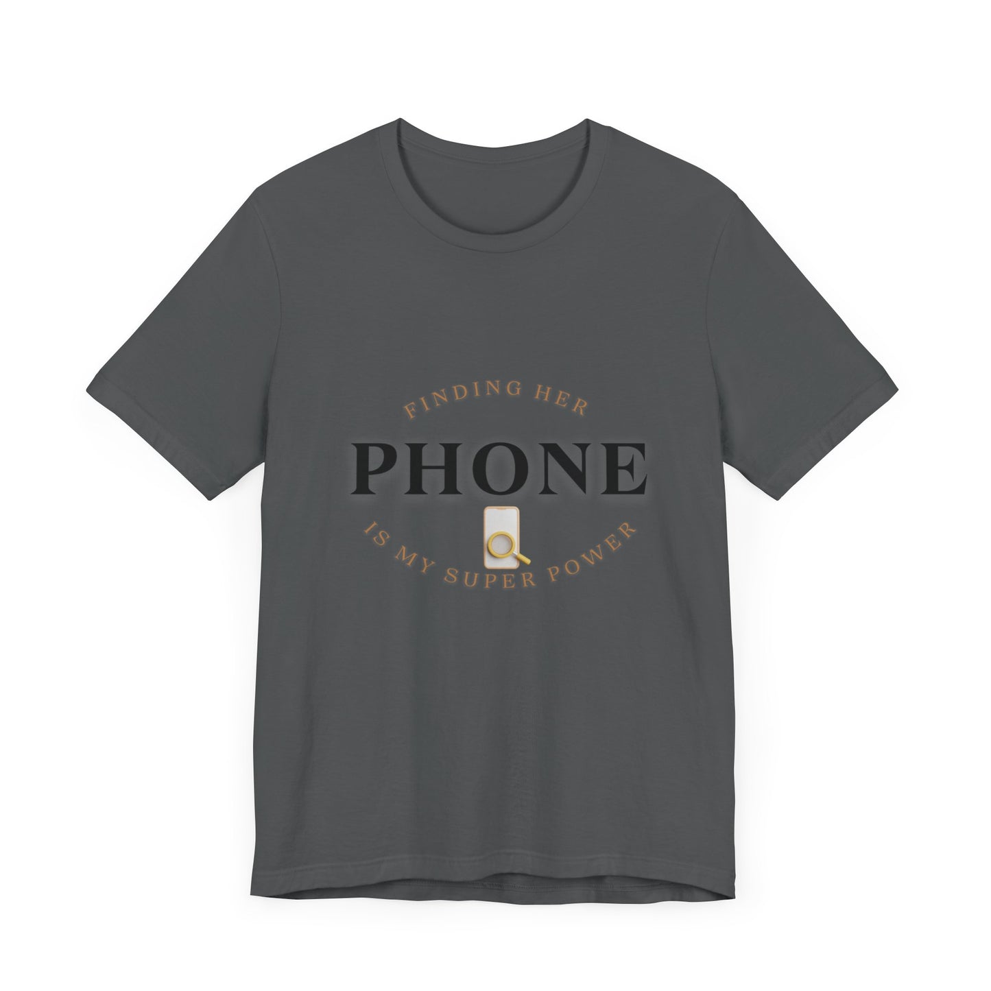 CCC - Funny Super Power T-Shirt - Finding Her Phone | Unisex Jersey Tee