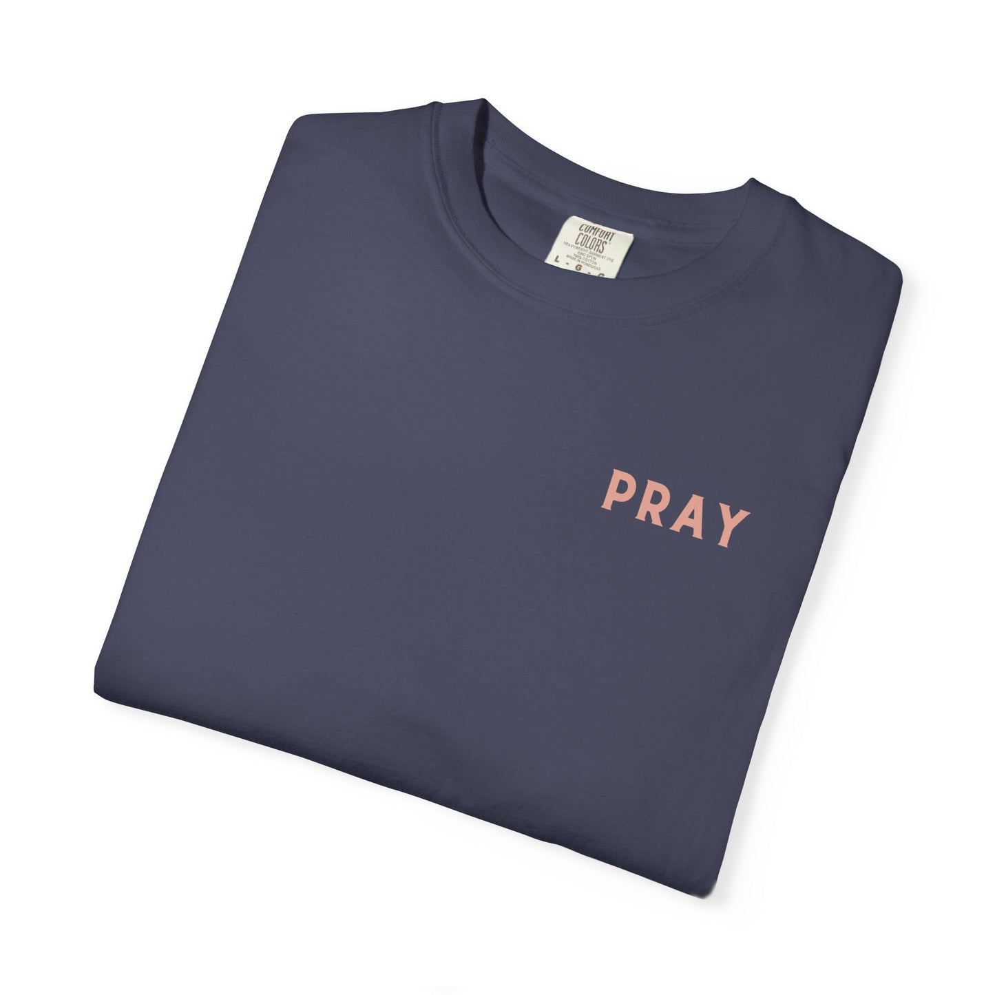 Prayer T-Shirt - Unisex Garment-Dyed