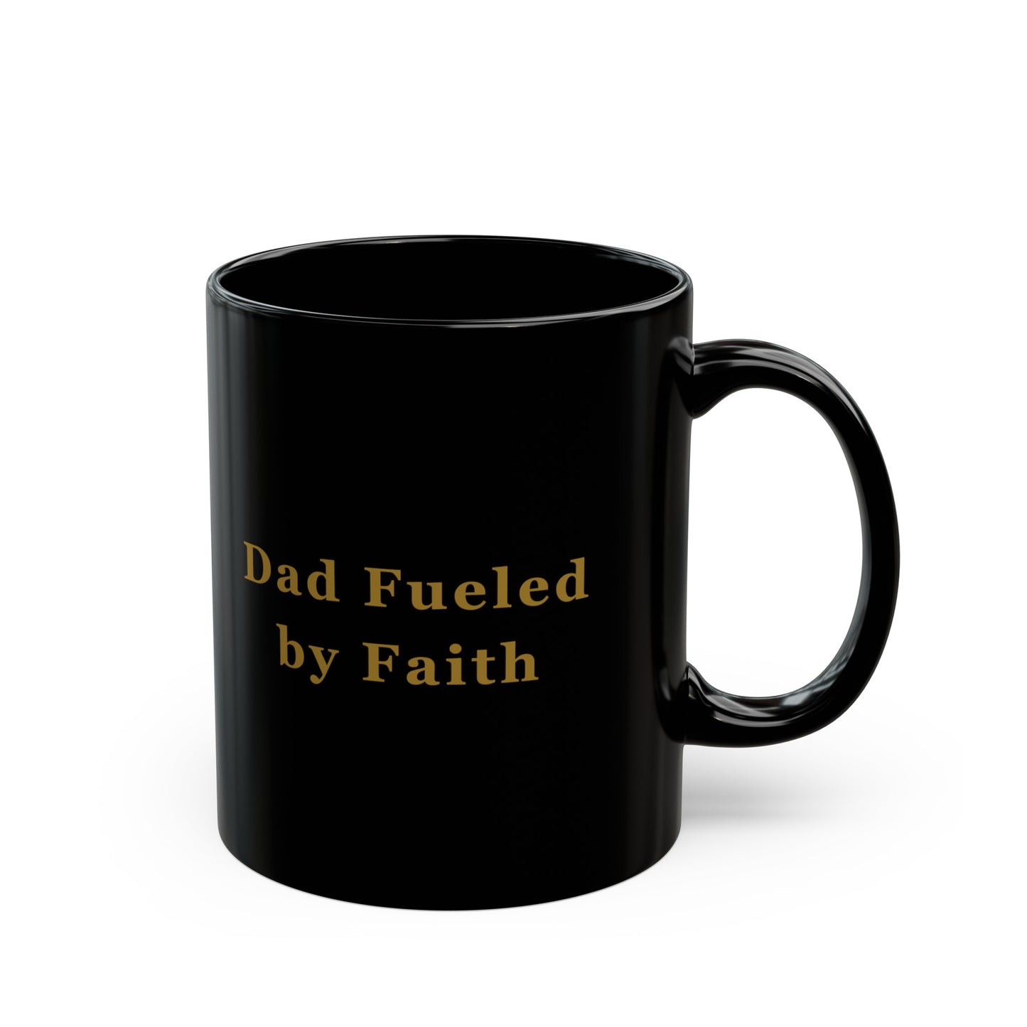 Dad Fueled By Faith - Black Mug (11oz, 15oz)