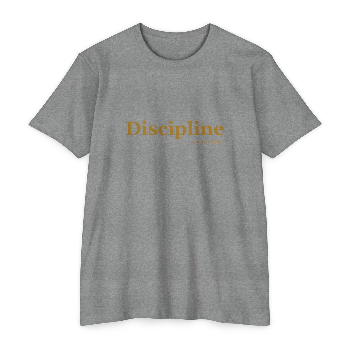 Hebrews 12:11 Inspirational Shirt - Discipline!