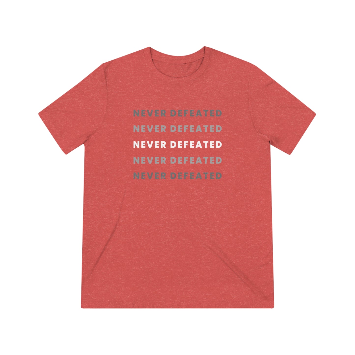 Never Defeated - Unisex T-Shirt